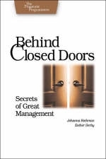 Behind Closed Doors - The Secret of Great Management - Joanna Rothman