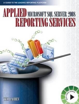 Applied Microsoft SQL Server 2008 Reporting Services - Teo Lachev