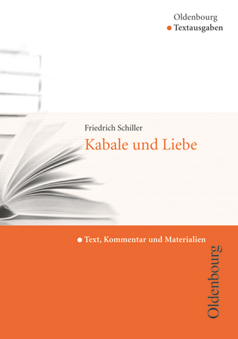 Oldenbourg Textausgaben - Texte, Kommentar und Materialien - Friedrich Von Schiller, Marina Mertens, Michael Hofmann