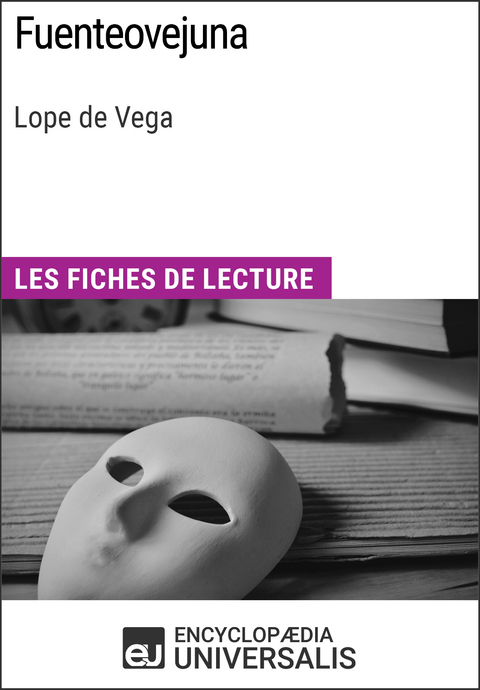 Fuenteovejuna de Lope de Vega -  Encyclopaedia Universalis