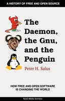 The Daemon, the Gnu, and the Penguin - Peter H. Salus