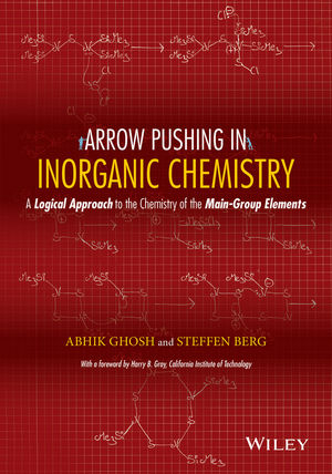 Arrow Pushing in Inorganic Chemistry - Abhik Ghosh, Steffen Berg