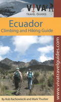 Ecuador - Rob Rachowiecki, Mark Thurber