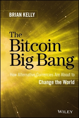 The Bitcoin Big Bang - Brian Kelly