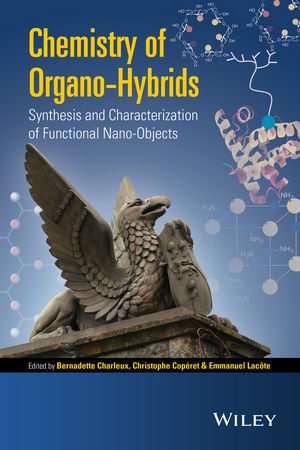 Chemistry of Organo-hybrids - Bernadette Charleux, Christophe Coperet, Emmanuel Lacote