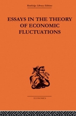 Essays in the Theory of Economic Fluctuations - M. Kalecki