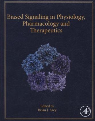 Biased Signaling in Physiology, Pharmacology and Therapeutics - 