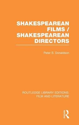 Shakespearean Films/Shakespearean Directors - Peter S. Donaldson