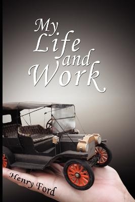 My Life and Work - Mrs Henry Ford