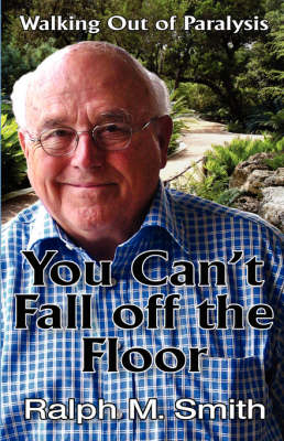 You Can't Fall Off the Floor - Ralph M Smith