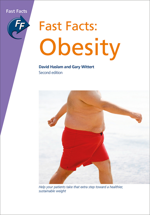 Fast Facts: Obesity - David Haslam, Gary Wittert