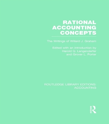 Rational Accounting Concepts (RLE Accounting) - Harold Langenderfer, Grover Porter