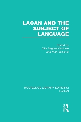 Lacan and the Subject of Language (RLE: Lacan) - 