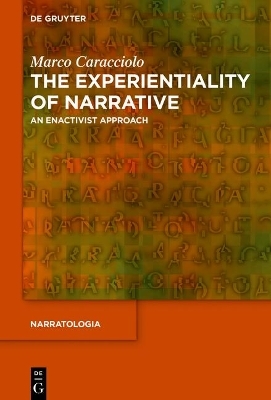 The Experientiality of Narrative - Marco Caracciolo