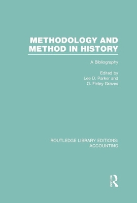 Methodology and Method in History (RLE Accounting) - 