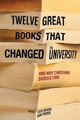 Twelve Great Books that Changed the University - 