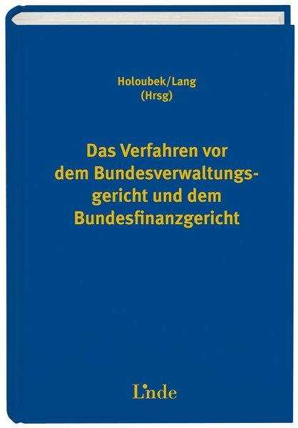 Das Verfahren vor dem Bundesverwaltungsgericht und dem Bundesfinanzgericht - 