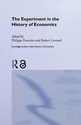 The Experiment in the History of Economics - 