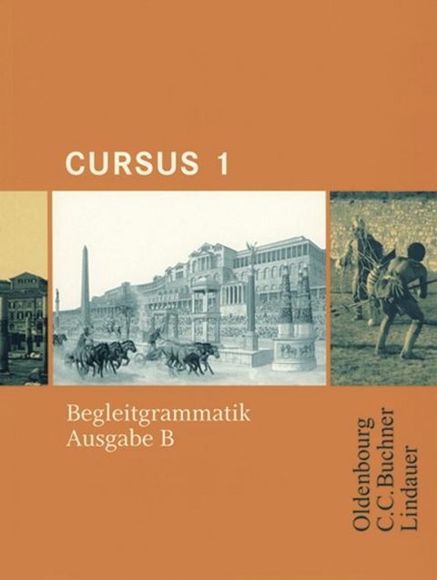 Cursus - Ausgabe B. Dreibändiges Unterrichtswerk für Latein. Zum... - 