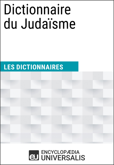 Dictionnaire du Judaïsme -  Encyclopaedia Universalis