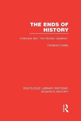 The Ends of History - Christina Crosby