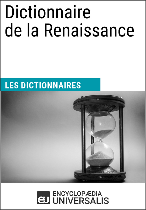 Dictionnaire de la Renaissance -  Encyclopaedia Universalis