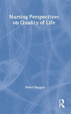 Nursing Perspectives on Quality of Life - Peter Draper