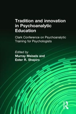 Tradition and innovation in Psychoanalytic Education - 