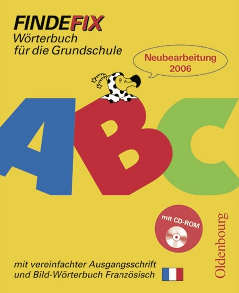 Findefix - Neubearbeitung. Wörterbuch für die Grundschule mit Bild-Wörterbuch / Französisch - Mit Schreibschrift in vereinfachter Ausgangsschrift mit CD-ROM R06 - Johann Fackelmann, Robert Mueller, Klaus Patho, Susanne Patho, Robert Müller