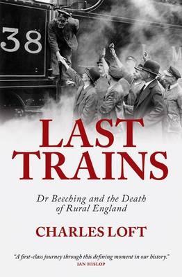 Last Trains - Charles Loft