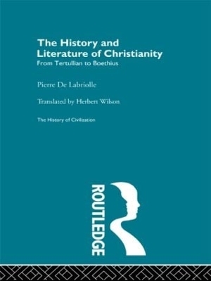 The History and Literature of Christianity - Pierre De Labriolle