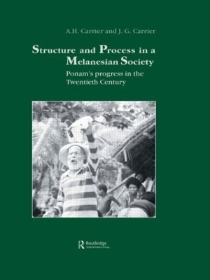 Structure and Process in a Melanesian Society - A.H. Carrier, J.G. Carrier