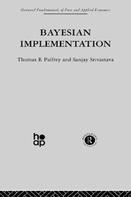 Bayesian Implementation - T. Palfrey, S. Srivastave