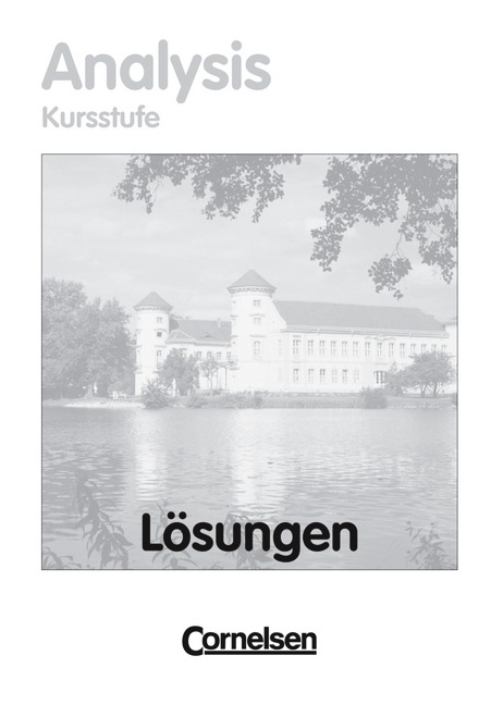 Mathematik Sekundarstufe II. Brandenburg / Kursstufe - Analysis - Anton Bigalke, Norbert Köhler, Horst Kuschnerow