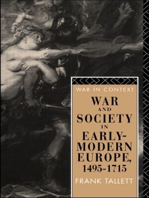 War and Society in Early Modern Europe - Frank Tallett