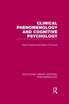 Clinical Phenomenology and Cognitive Psychology - David Fewtrell, Kieron O'Connor