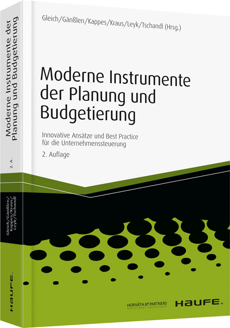 Moderne Instrumente der Planung und Budgetierung - Ronald Gleich, Siegfried Gänßlen, Michael Kappes, Udo Kraus, jörg Leyk, Martin Tschandl