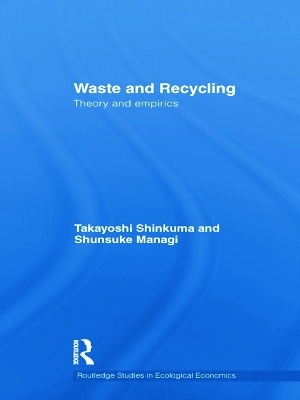 Waste and Recycling - Takayoshi Shinkuma, Shunsuke Managi