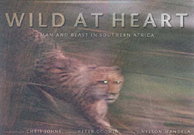 Wild at Heart - Chris Johns, Peter Godwin