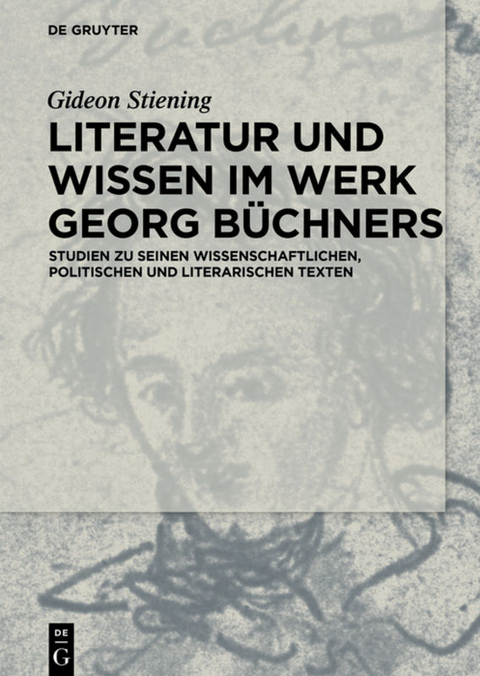 Literatur und Wissen im Werk Georg Büchners - Gideon Stiening