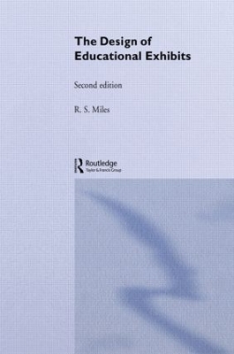 The Design of Educational Exhibits - M. B. Alt, D. C. Gosling, R S Miles, R. S. Miles