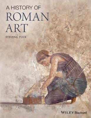 A History of Roman Art - Steven L. Tuck