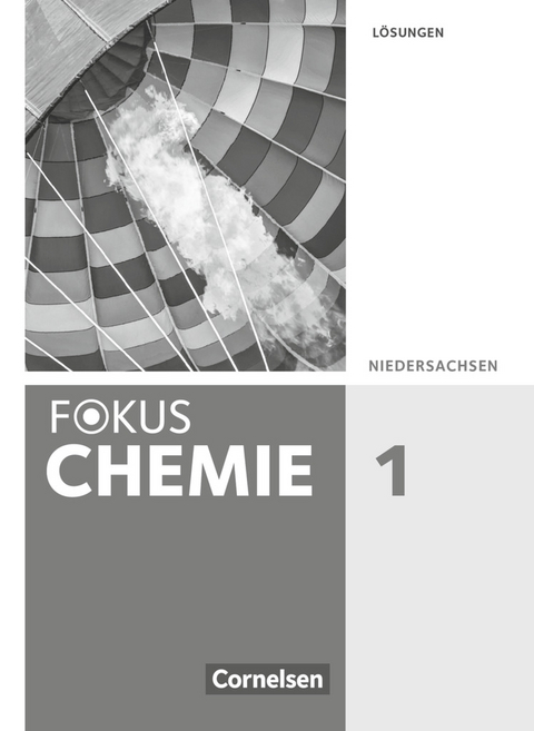 Fokus Chemie - Neubearbeitung - Gymnasium Niedersachsen - Band 1 - Jörn Peters, Carina Kronabel, Annkathrien Jaek, Carsten Kinzel