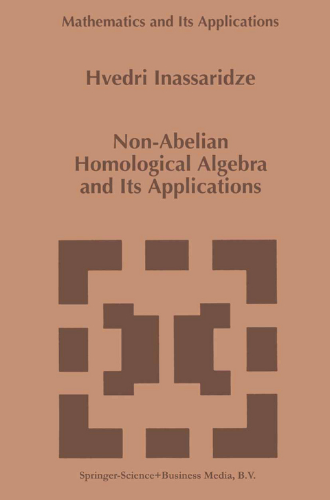 Non-Abelian Homological Algebra and Its Applications - Hvedri Inassaridze