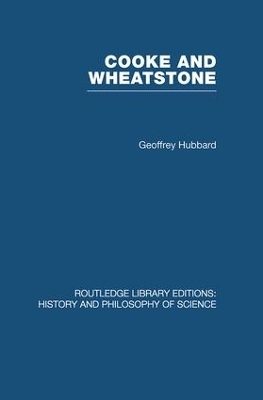 Cooke and Wheatstone - Geoffrey Hubbard