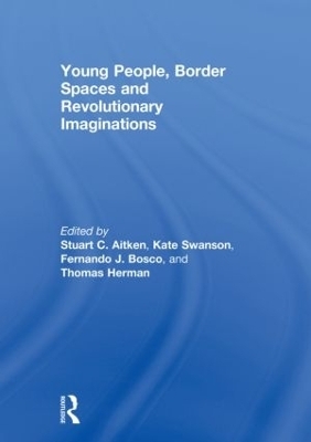 Young People, Border Spaces and Revolutionary Imaginations - 