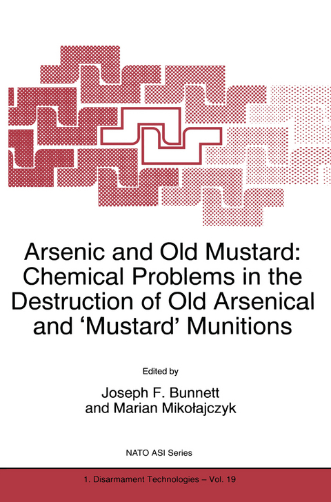 Arsenic and Old Mustard: Chemical Problems in the Destruction of Old Arsenical and `Mustard' Munitions - 