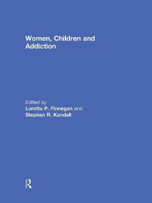 Women, Children, and Addiction - 