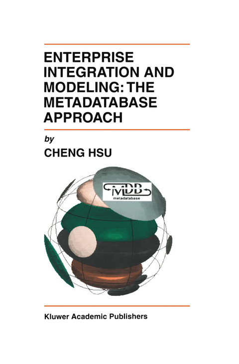 Enterprise Integration and Modeling: The Metadatabase Approach - Cheng Hsu