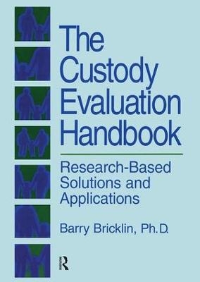 The Custody Evaluation Handbook - Barry Bricklin